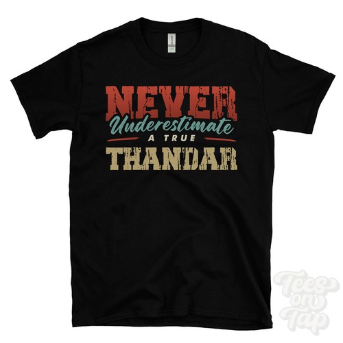 Never underestimate true - never, a