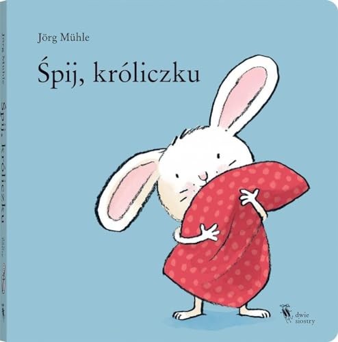 Spij kroliczku muhle jorg - kroliczku,,