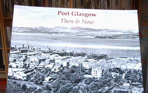Port glasgow then now - glasgow, &