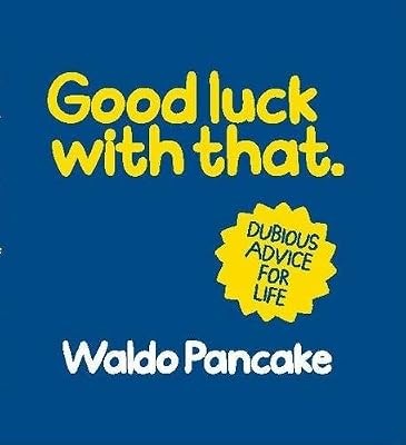 Good luck with - good,
