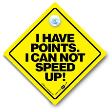 I Have Points I Can Not Speed Up Car Sign, Suction Cup Sign, Anti Tailgater Sign