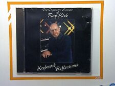 Ray Kirk	Keyboard Reflections CD Organised Sounds of  CD VGC