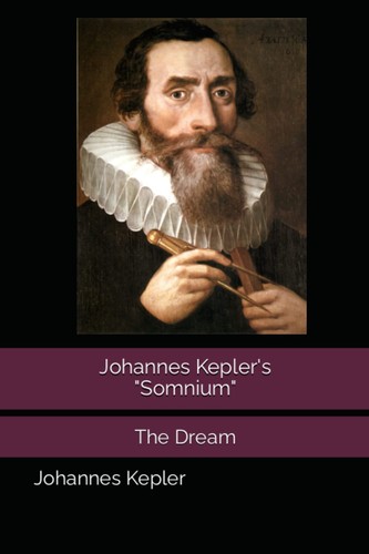Johannes kepler somnium - johannes, "somnium"