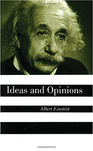 Ideas and opinions - ideas, einstein