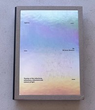 Opticks by Sir Isaac Newton