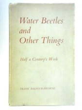 Water Beetles and Other Things (Frank Balfour-Browne) (ID:85208)