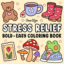 Stress Relief Coloring Book for Adults and Kids Bold and Easy Simple and Big ...
