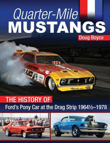 Quarter mile mustangs the - quarter-mile, mustangs: