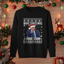 Trump Make Christmas Great Again Jumper, Political Ugly Christmas Sweatshirt