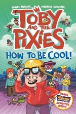 Toby and the Pixies: How to be