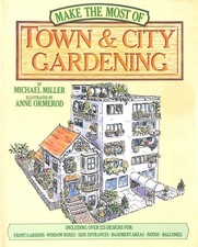 Make the Most of Town and City Gardening by Miller, Michael