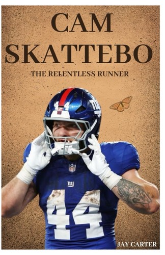 Cam skattebo the relentless - the,