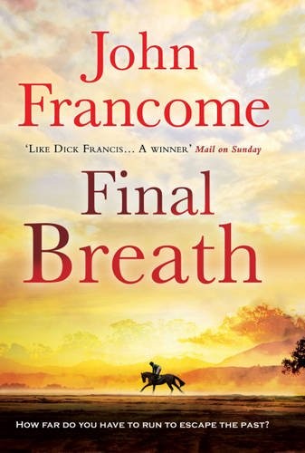 Final breath john francome - final, francome-