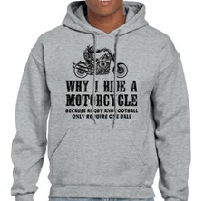 Why I Ride A MOTORCYCLE Mens