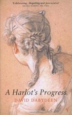 A Harlot's Progress By David Dabydeen. 9780099288725