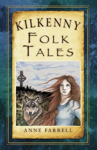 Kilkenny folk tales anne - tales,