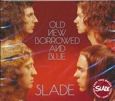 Slade - Old, New, Borrowed &