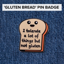 I Tolerate a Lot of Things But Not Gluten Enamel Pin | Funny Button Pin Badge