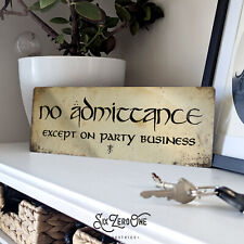LOTR No Admittance... Party business - Metal Sign Wall Plaque  Fellowship Rings