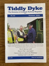 Swindon & Cricklade Railway Magazine - Tiddly Dyke -  No. 82 - Summer 2008