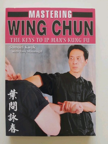 Mastering wing chun the - chun, keys
