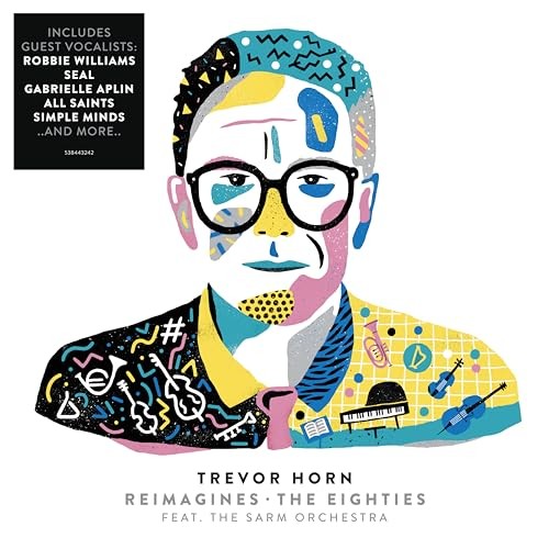Trevor horn reimagines the - horn,