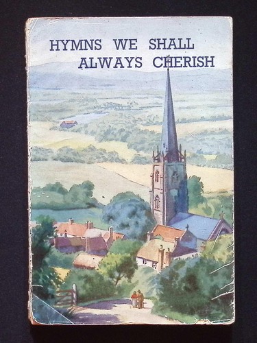 Hymns shall always cherish - always,