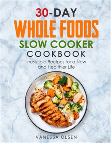 Day whole foods slow cooker - 30-day,