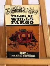 Tales of Wells Fargo. by Frank Grubb. Based on TV Series. Reprint 1962.