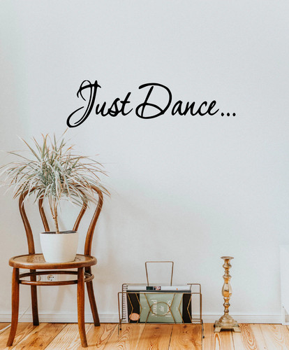 Just dance quote wall - just,