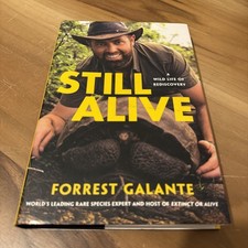 Still Alive : A Wild Life of Rediscovery by Forrest Galante (2021, Hardcover)
