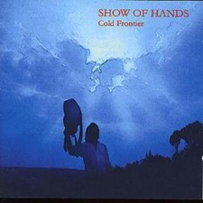 Show of Hands: Cold Frontier