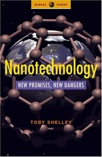 Nanotechnology: New Promises, New Dangers (Global Issues) By Toby Shelley