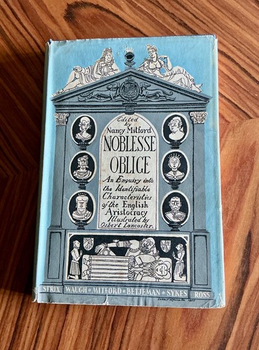 Noblesse oblige nancy mitford - noblesse,