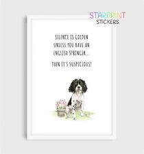 English Springer Spaniel 'Silence' Quote Picture, A4 Unframed Print/Wall Art-No2