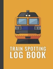 Train Spotting Log Book Train