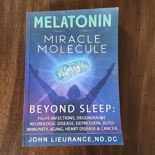Melatonin miracle molecule - melatonin:,