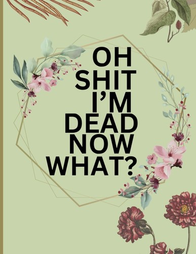 Shit dead now - i’m, what