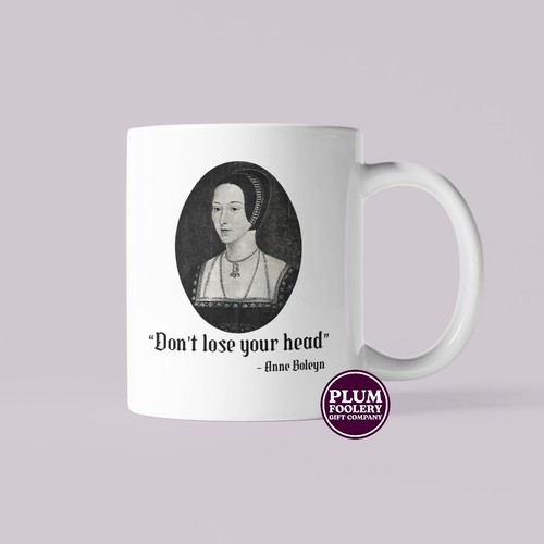 Anne boleyn mug don lose - don’t,