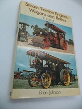 STEAM TRACTION ENGINES WAGONS & ROLLERS old vintage book BRIAN JOHNSON 1971