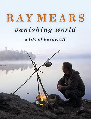 Ray mears vanishing world - ray,