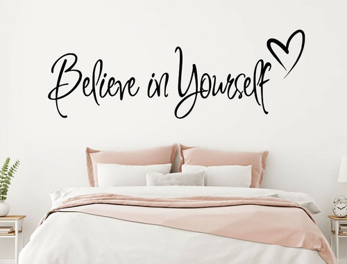 Believe yourself love wall - believe,