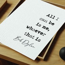 Bob Dylan Quote Print All I