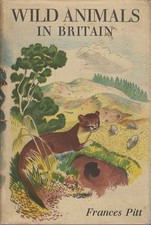 Wild Animals In Britain - Frances Pitt - B T Batsford - Good - Hardcover
