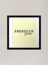 Prosecco Please Framed Art