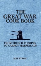 The Great War Cook Book: From