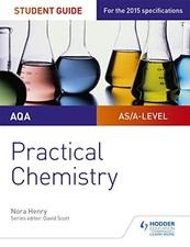 AQA A-level Chemistry Student Guide: Practical Chemistry by Henry, Nora Book The
