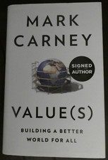 Signed MARK CARNEY:  VALUE (S) Building A Better World For All. 2021. New