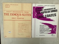 ERIC COATES - 8 movements from FAMOUS SUITES (signed) + TEN POPULAR SONGS, Piano