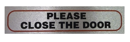 Please close the door - please,